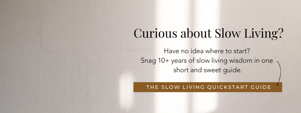Slow Living Quickstart Guide